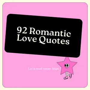 92 Romantic Love Quotes